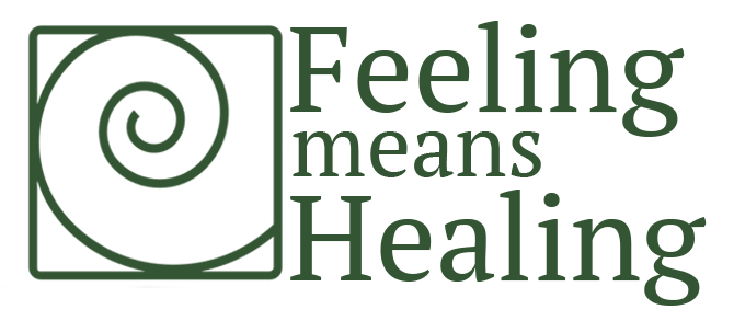 Feeling means healing